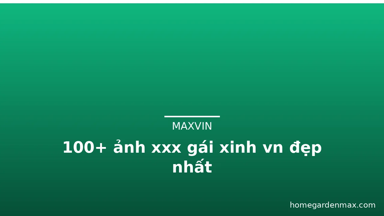 100+ ảnh xxx gái xinh vn đẹp nhất · ảnh 2