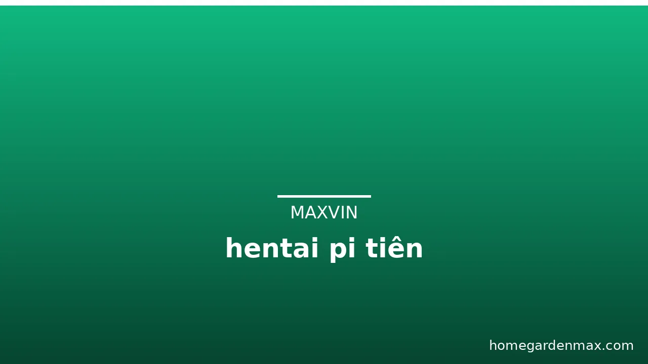 hentai pi tiên