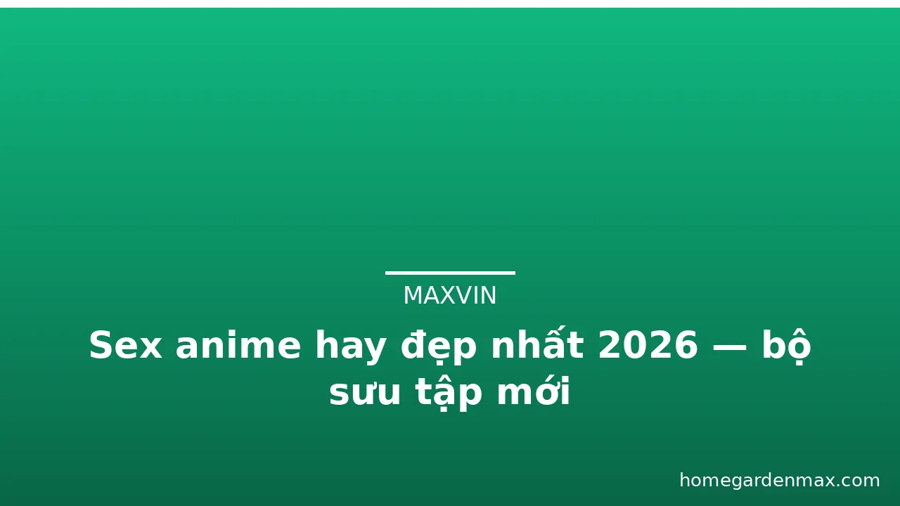 Sex anime hay đẹp nhất 2026 — bộ sưu tập mới · ảnh 2