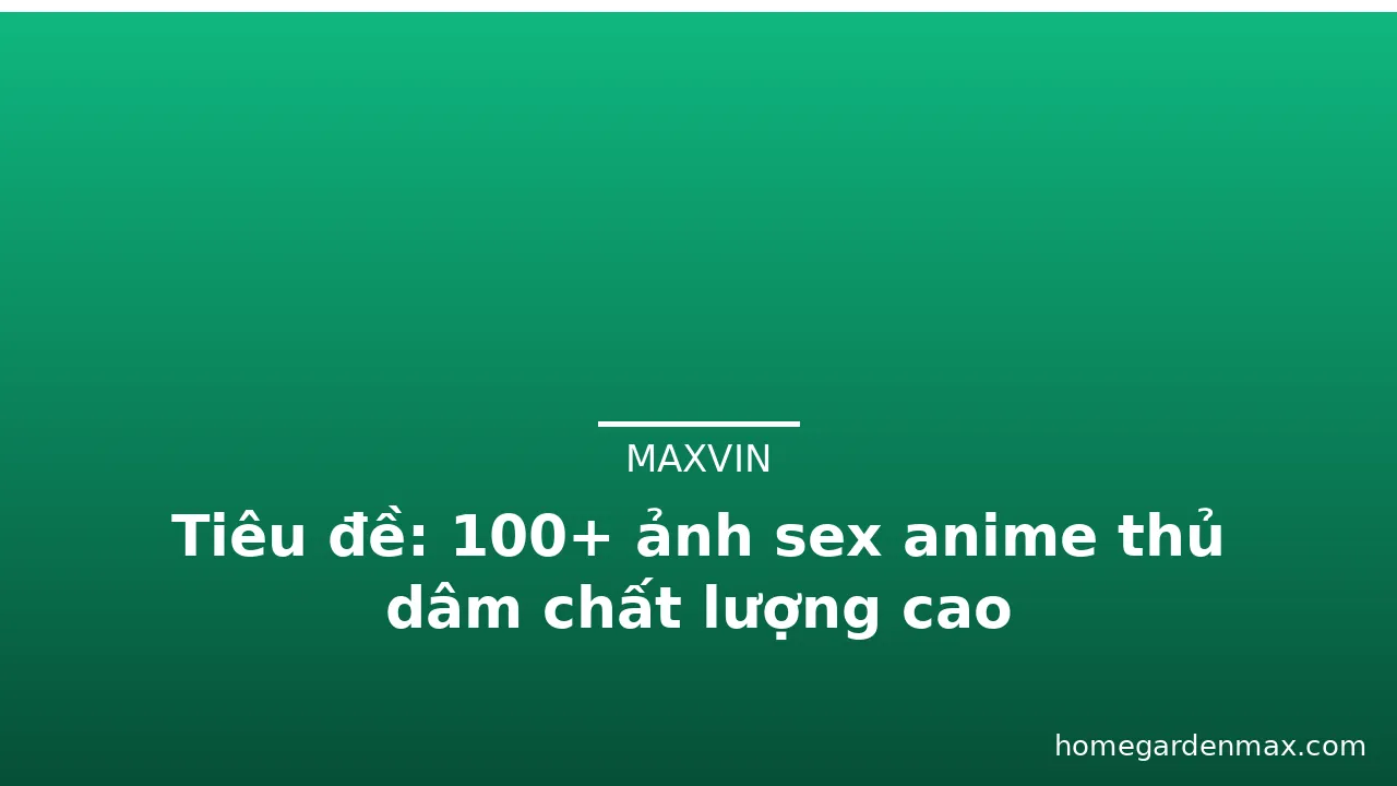 Tiêu đề: 100+ ảnh sex anime thủ dâm chất lượng cao · ảnh 3
