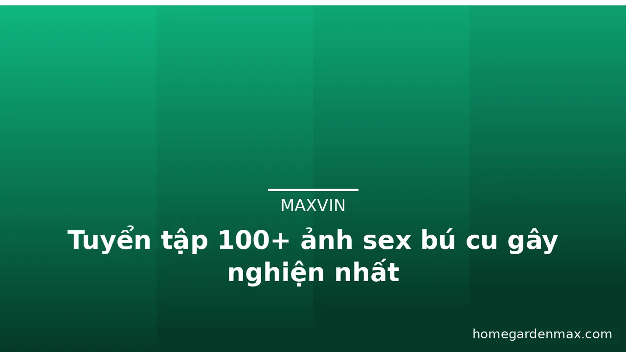 Tuyển tập 100+ ảnh sex bú cu gây nghiện nhất